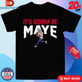Official It’s Gonna Be Maye Drake Maye Shirts Unisex , , , Long Sleeve Tee