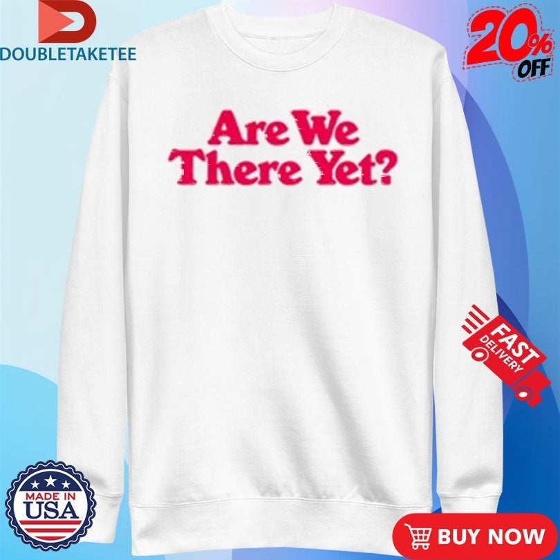 Official James Marriott Are We There Yet Shirts Unisex , , , Long Sleeve Tee