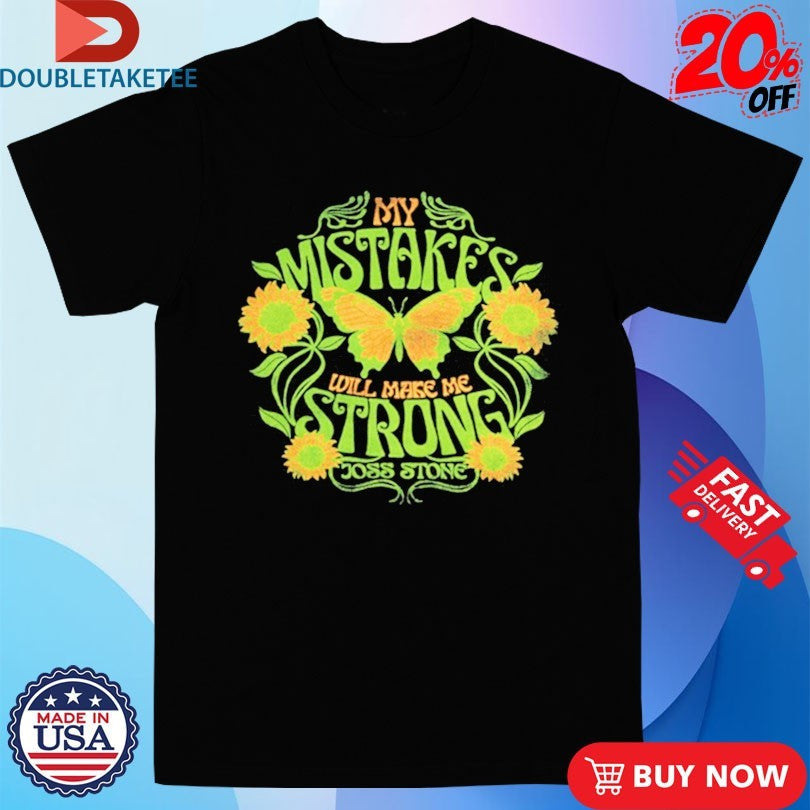 Official Joss Stone My Mistakes Strong Flower Butterfly Shirts Unisex , , , Long Sleeve Tee