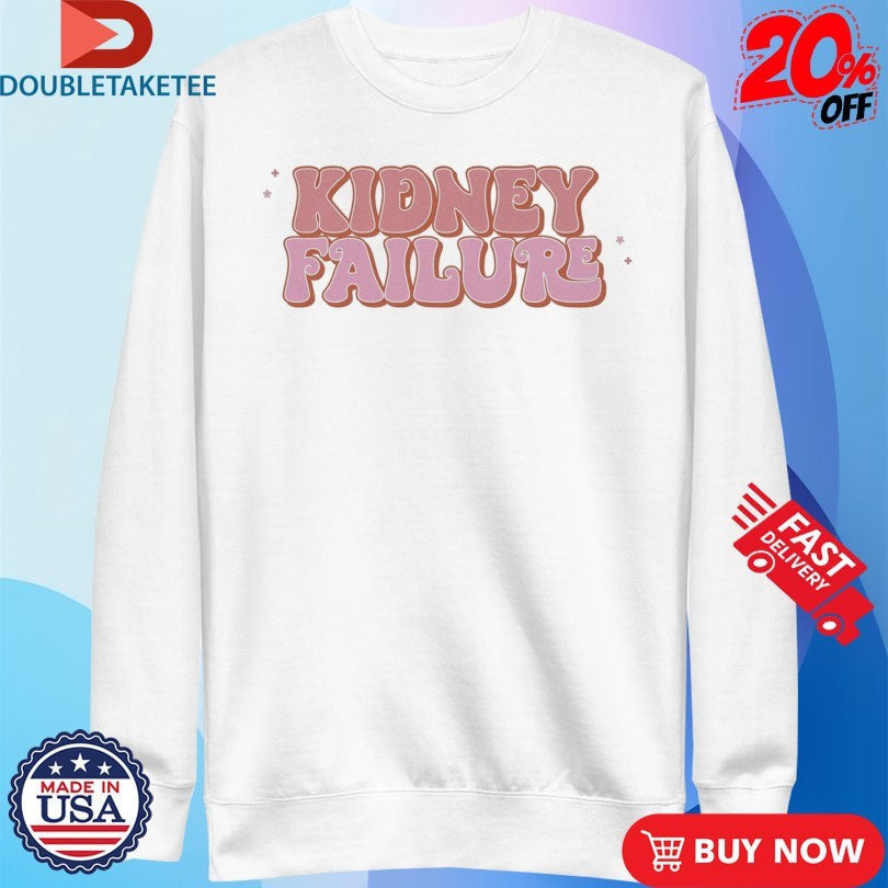 Official Kidney Failure Shirts Unisex , , , Long Sleeve Tee