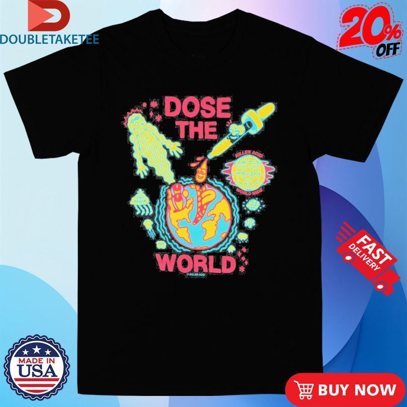 Official Killer Acid Dose The World Shirts Unisex , , , Long Sleeve Tee
