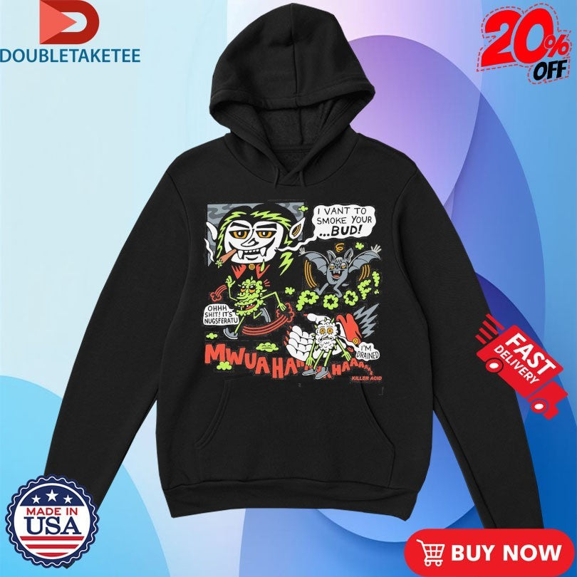 Official Killer Acid I Vant To Smoke Your Bud Nugsferatu Vampire Shirts Unisex , , , Long Sleeve Tee