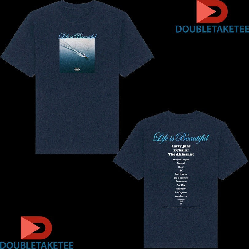 Official Larry June’s Life Is Beautiful 2 Chainz The Alchemist Album Shirts Unisex , , , Long Sleeve Tee
