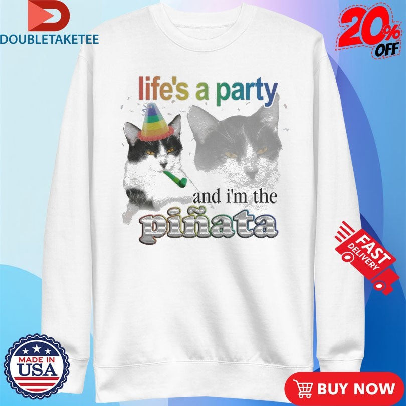 Official Life’s A Party And I’m The Pinata Cat Shirts Unisex , , , Long Sleeve Tee