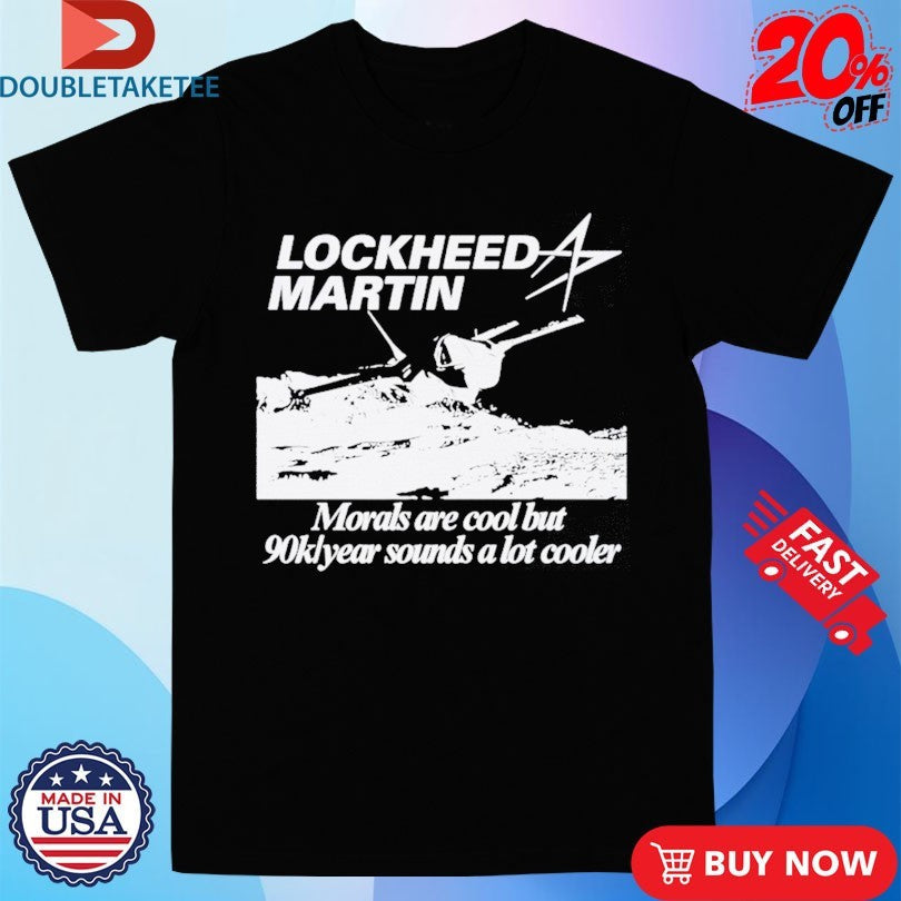 Official Lockheed Martin Engineer Morals Are Cool But 90k Year Sounds A Lot Cooler Shirts Unisex , , , Long Sleeve Tee