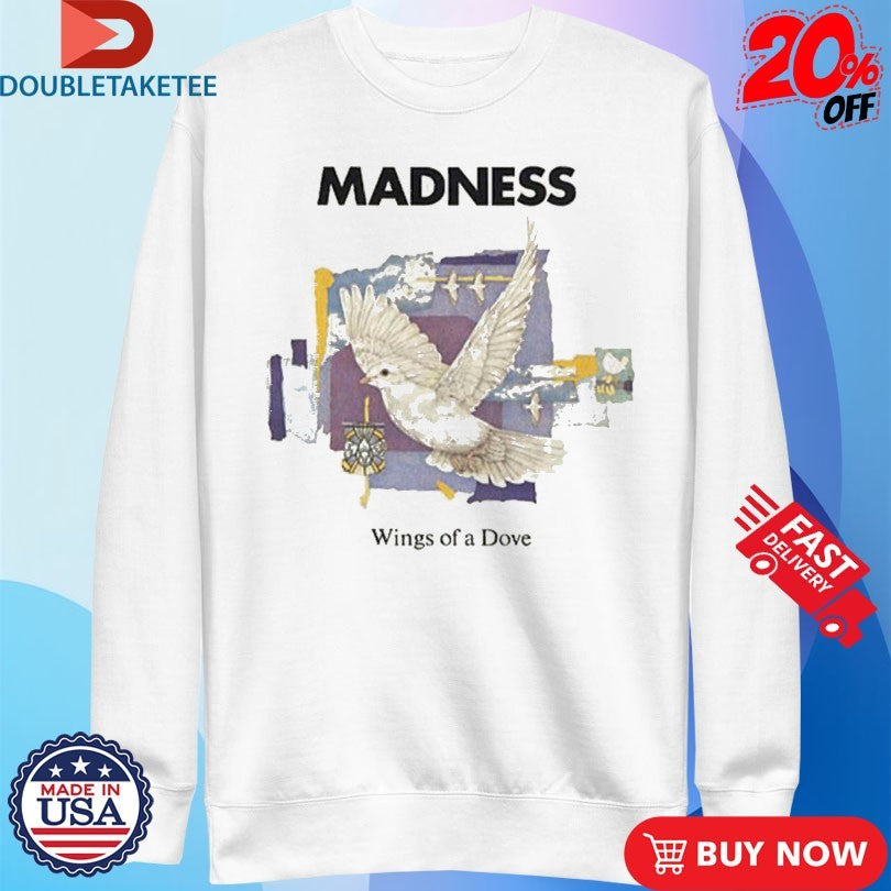 Official Madness Wings Of A Dove Shirts Unisex , , , Long Sleeve Tee