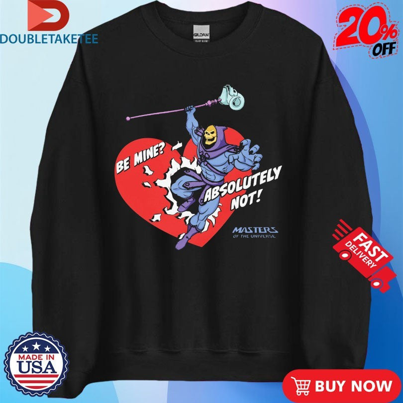 Official Masters Of The Universe Be Mine Absolutely Not Skeletor Love Language Heart Shirts