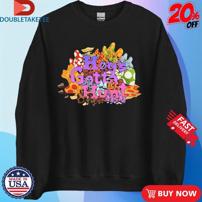 Official Mcelroy Hog’s Gotta Hunt Shirts Unisex , , , Long Sleeve Tee