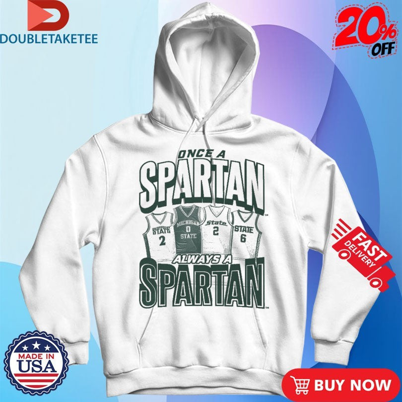 Official Michigan State Once A Spartan, Always A Spartan Jersey Shirts Unisex , , , Long Sleeve Tee