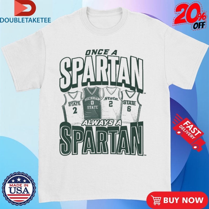 Official Michigan State Once A Spartan, Always A Spartan Jersey Shirts Unisex , , , Long Sleeve Tee