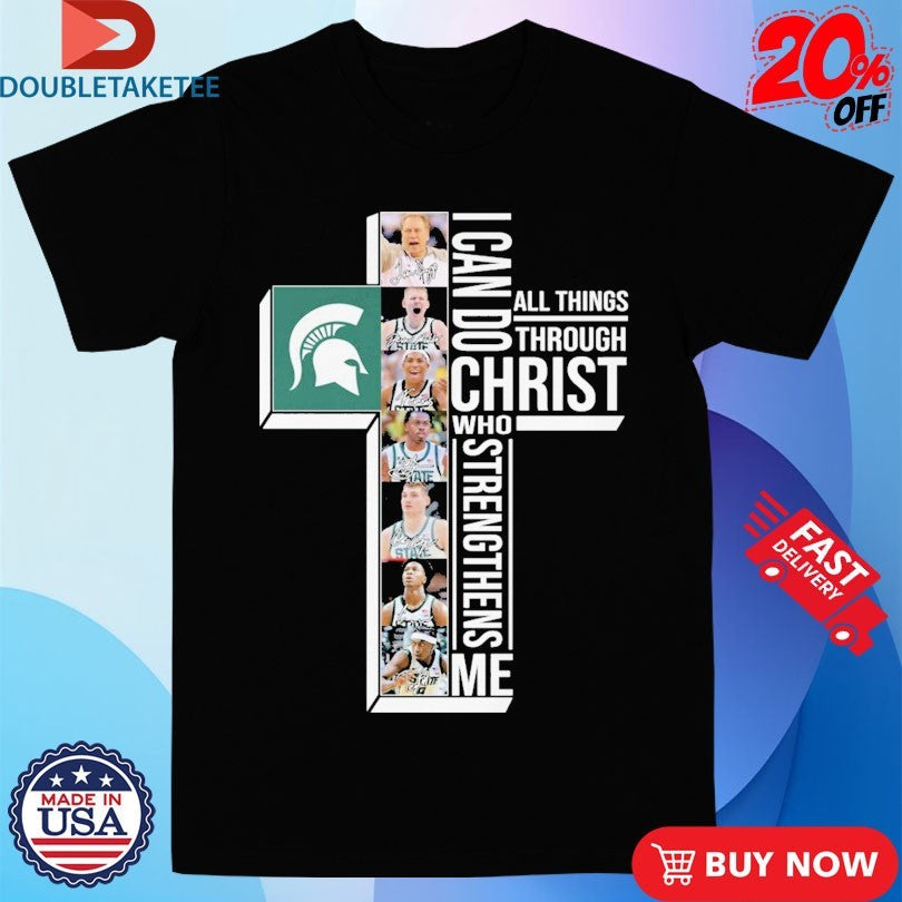 Official Michigan State Spartans I Can Do All Things Through Christ Who Strengthen Me Signatures Shirts