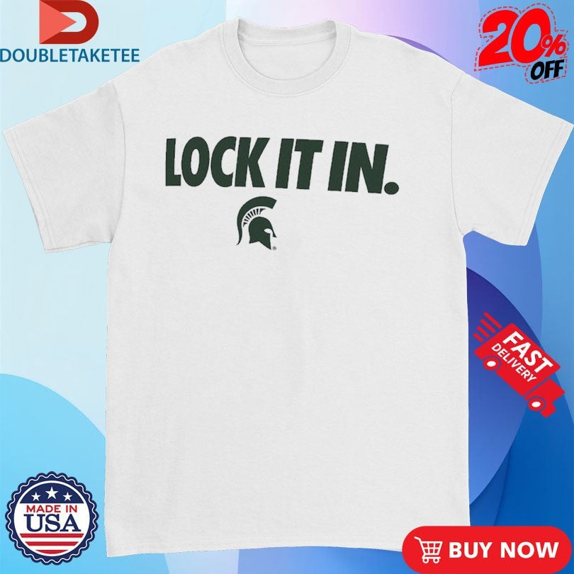 Official Michigan State Spartans Lock It In Shirts Unisex , , , Long Sleeve Tee