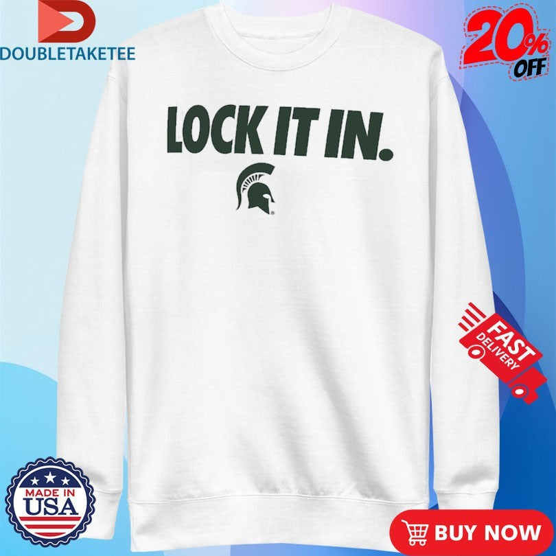 Official Michigan State Spartans Lock It In Shirts Unisex , , , Long Sleeve Tee