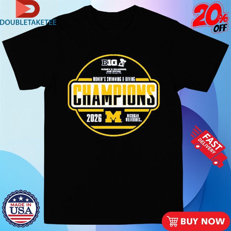 Official Michigan Wolverines Women’s Swimming And Diving 2026 Big Ten Champions Shirts