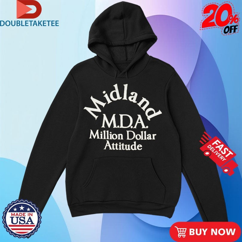 Official Midland Million Dollar Attitude MDA Shirts Unisex , , , Long Sleeve Tee