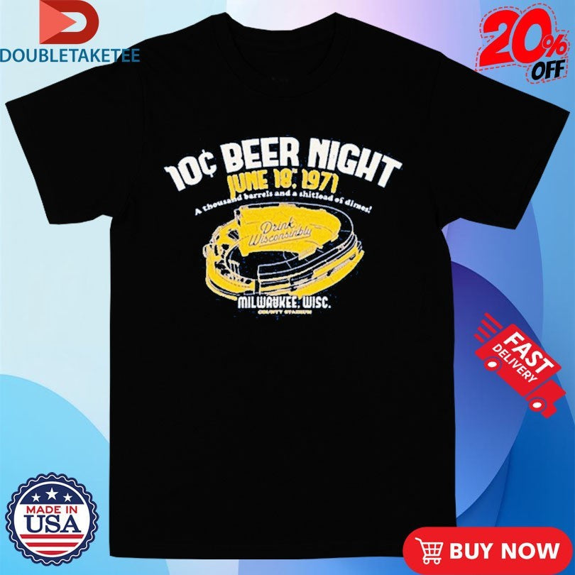 Official Milwaukee County Stadium 10 Cent Beer Night Drink Wisconsinbly Shirts Unisex , , , Long Sleeve Tee