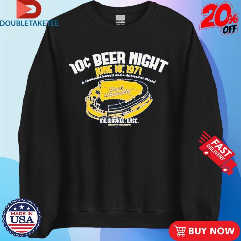 Official Milwaukee County Stadium 10 Cent Beer Night Drink Wisconsinbly Shirts Unisex , , , Long Sleeve Tee