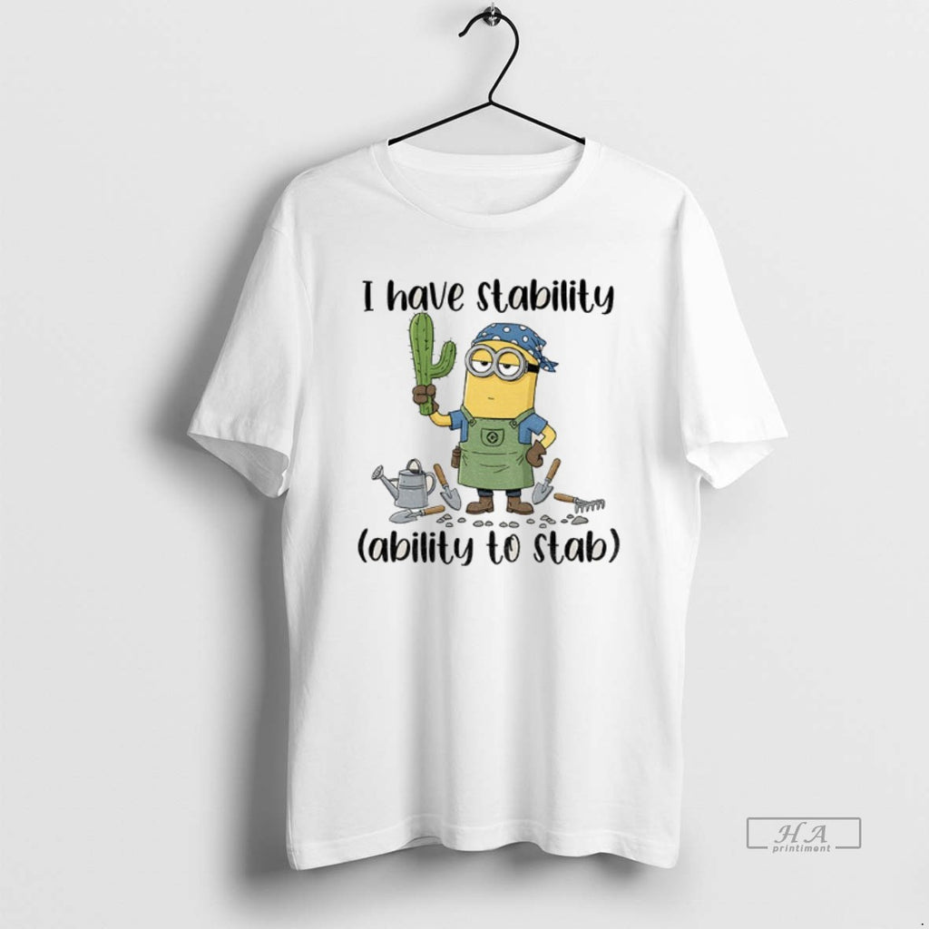 Official Minion I Have Stability Ability To Stab