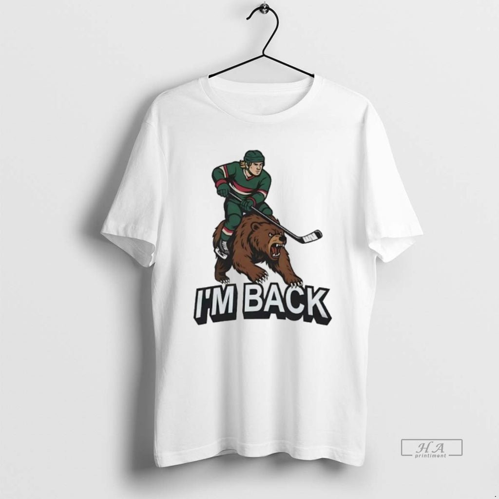 Official Minnesota Wild Hockey Player And Bear Im Back
