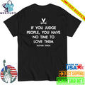 Mother Teresa Virginia Cavaliers If You Judge People You Have No Time To Love Them Shirt