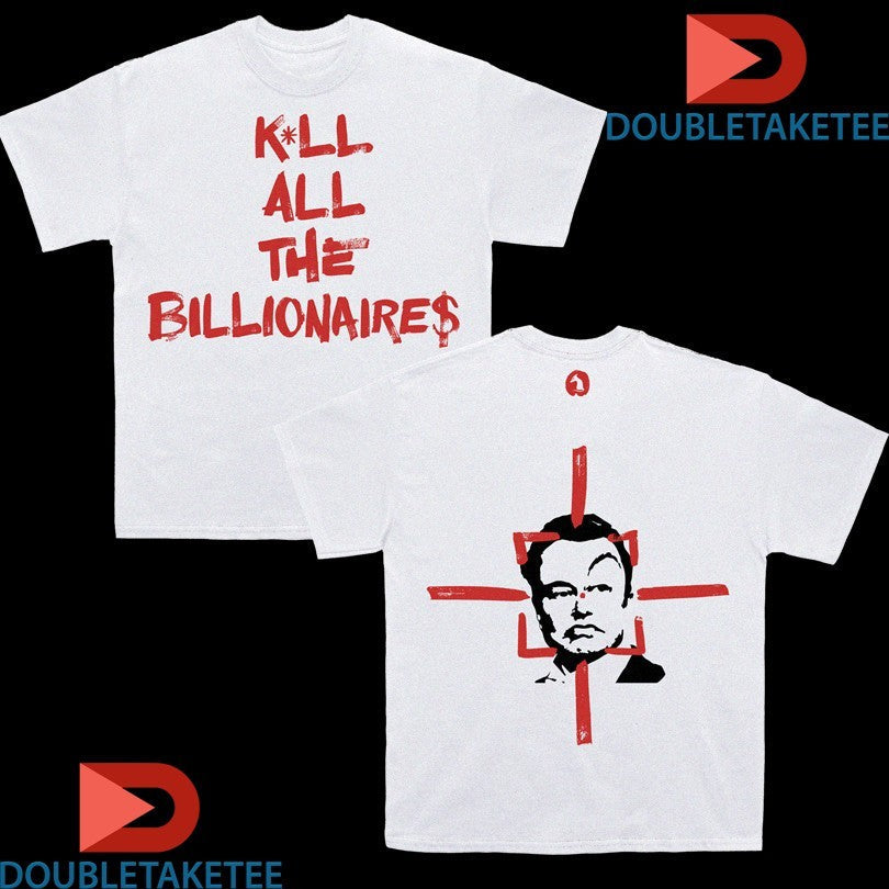 Official Mudrat Kill All The Billionaires Shirts Unisex , , , Long Sleeve Tee