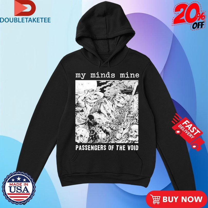 Official My Minds Mine Passengers Of The Void Shirts Unisex , , , Long Sleeve Tee