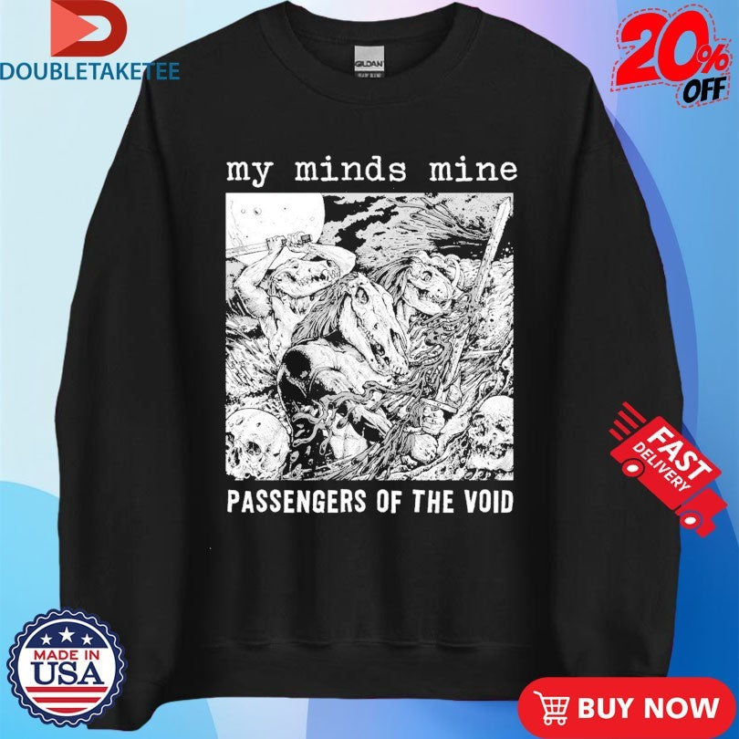 Official My Minds Mine Passengers Of The Void Shirts Unisex , , , Long Sleeve Tee