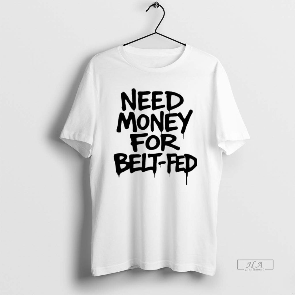 Official Need Money For Belt Fed
