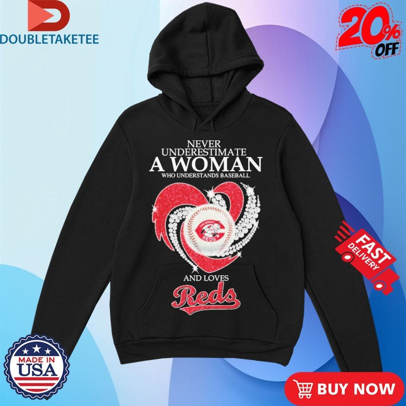 Official Never Underestimate A Woman Who Understands Baseball And Loves Cincinnati Reds Diamond Heart Shirts