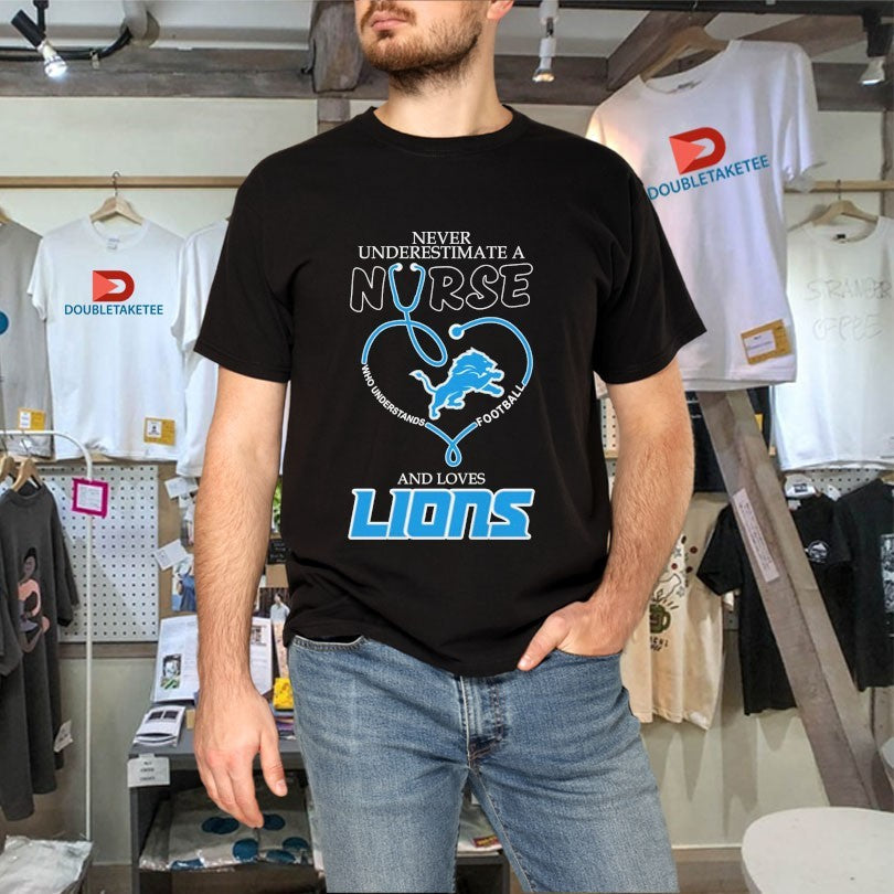 Official Never Underestimate A Woman Who Understands Football And Loves Detroit Lions Stethoscope Shirts