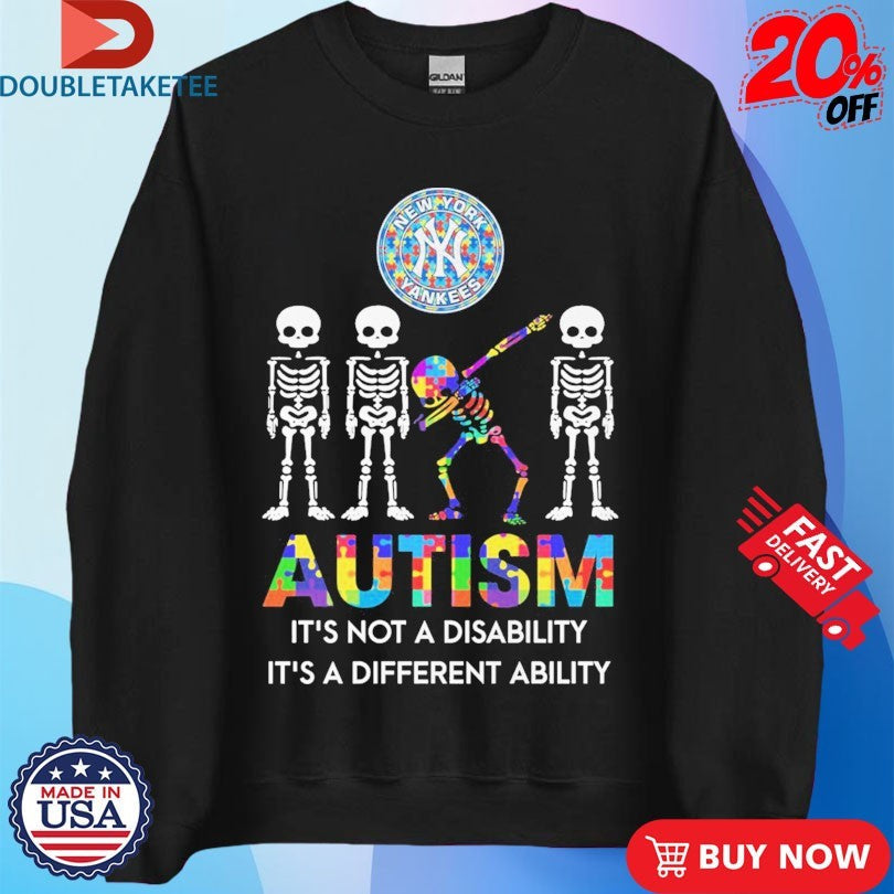 Official New York Yankees Autism It’s Not A Disability It’s A Different Ability Skeletons Dab Shirts