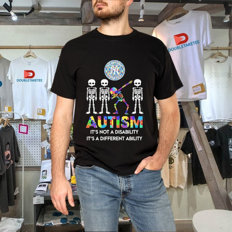 Official New York Yankees Autism It’s Not A Disability It’s A Different Ability Skeletons Dab Shirts