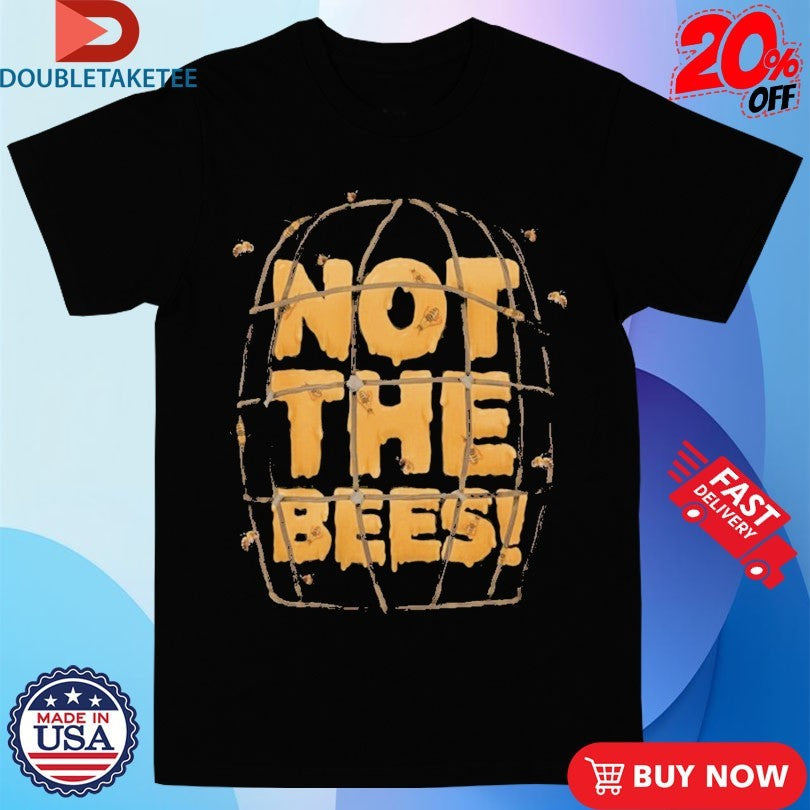 Official Not The Bees Shirts Unisex , , , Long Sleeve Tee