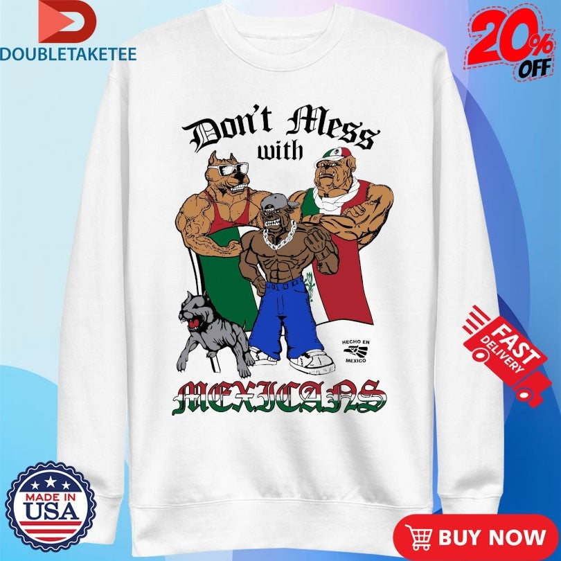 Official Paisaboys Don’t Mess With Perrotes Bulldogs Mexico Flag Shirts Unisex , , , Long Sleeve Tee