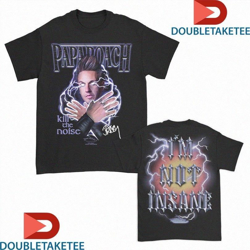 Official Papa Roach Kill The Noise I’m Not Insane Shirts Unisex , , , Long Sleeve Tee