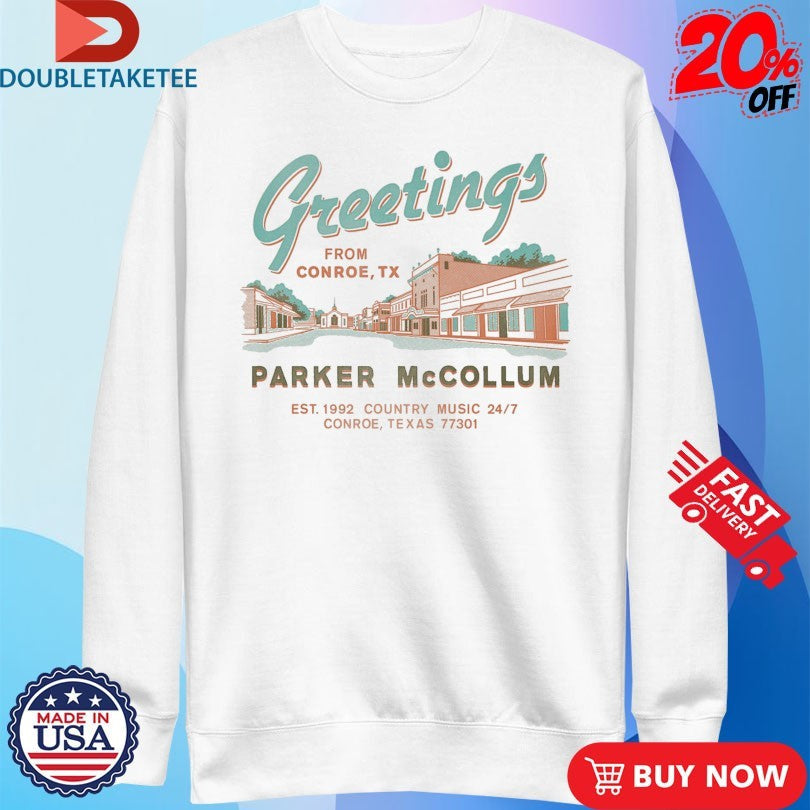 Official Parker Mccollum Greetings From Conroe TX Est 1992 Country Music Shirts Unisex , , , Long Sleeve Tee