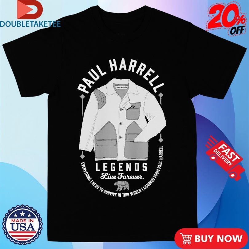 Official Paul Harrell Legends Live Forever Shirts Unisex , , , Long Sleeve Tee