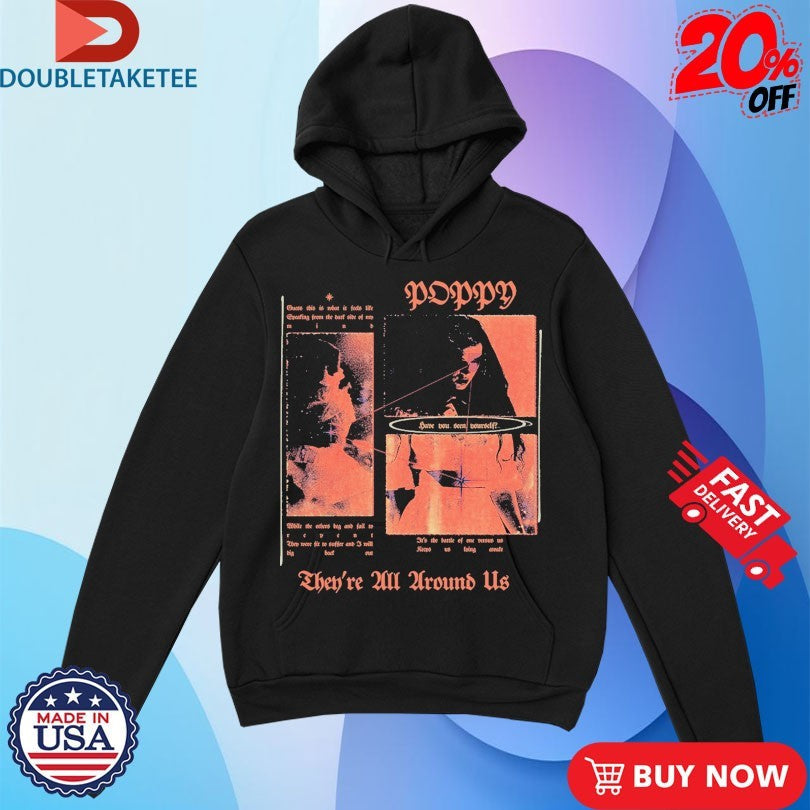 Official Poppy They’re All Around Us Lyrics Shirts Unisex , , , Long Sleeve Tee