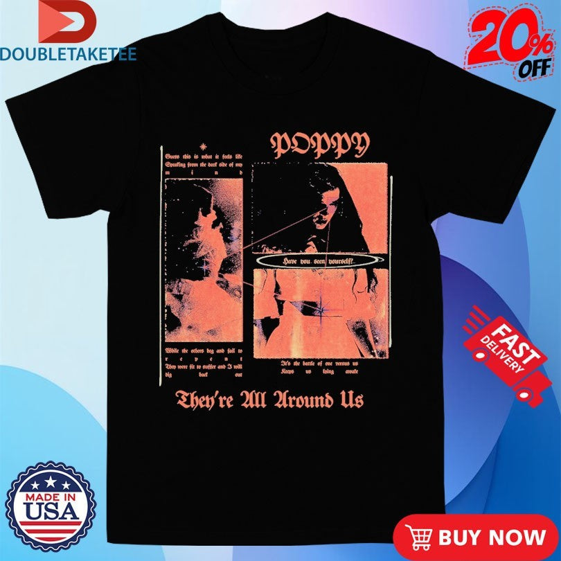 Official Poppy They’re All Around Us Lyrics Shirts Unisex , , , Long Sleeve Tee