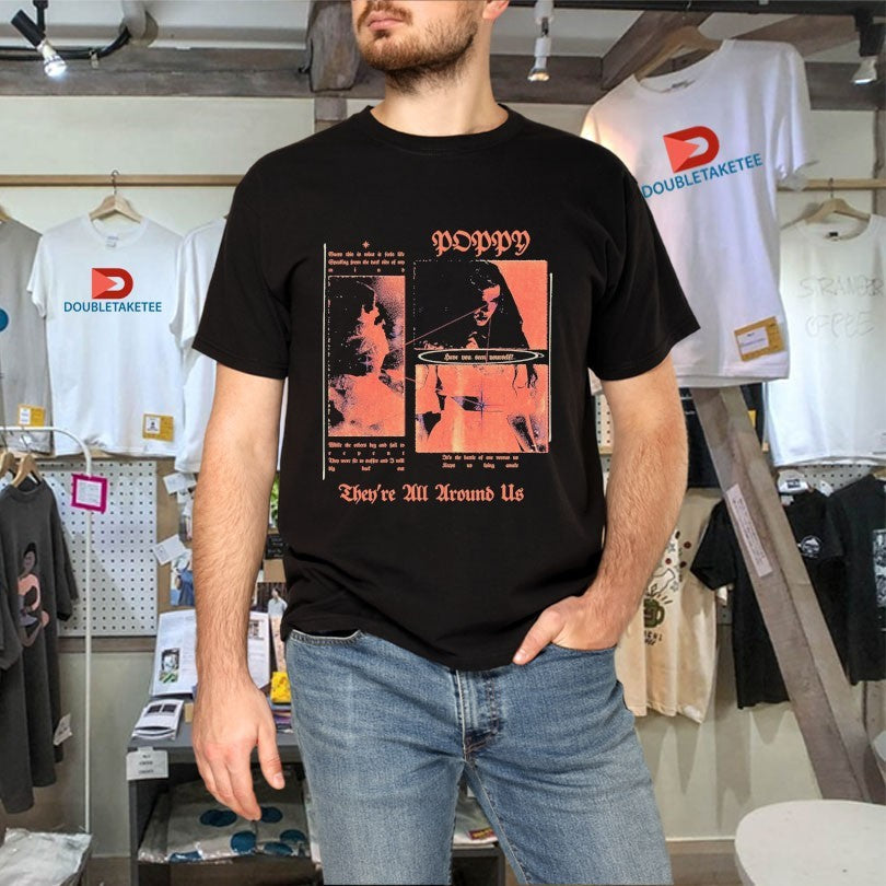 Official Poppy They’re All Around Us Lyrics Shirts Unisex , , , Long Sleeve Tee