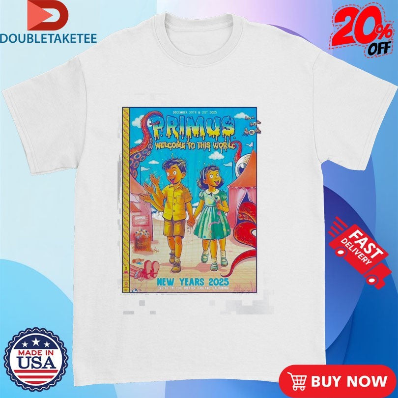 Official Primus Welcome To This World New Years In Oakland California Live At The Fox Theater On December 30 And 31 2025 Shirts
