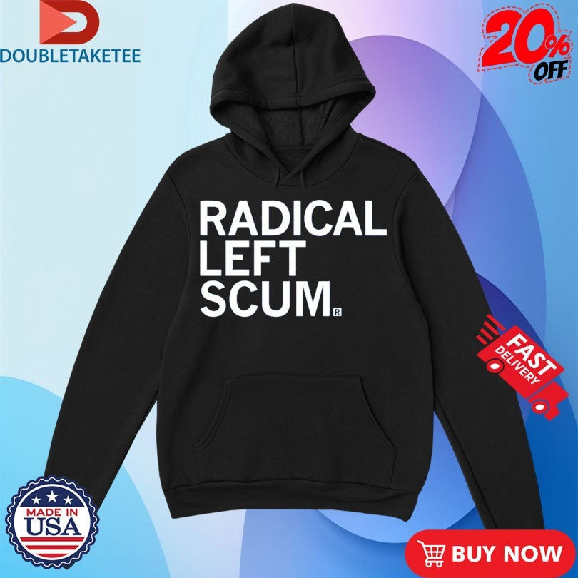 Official Radical Left Scum Shirts Unisex , , , Long Sleeve Tee