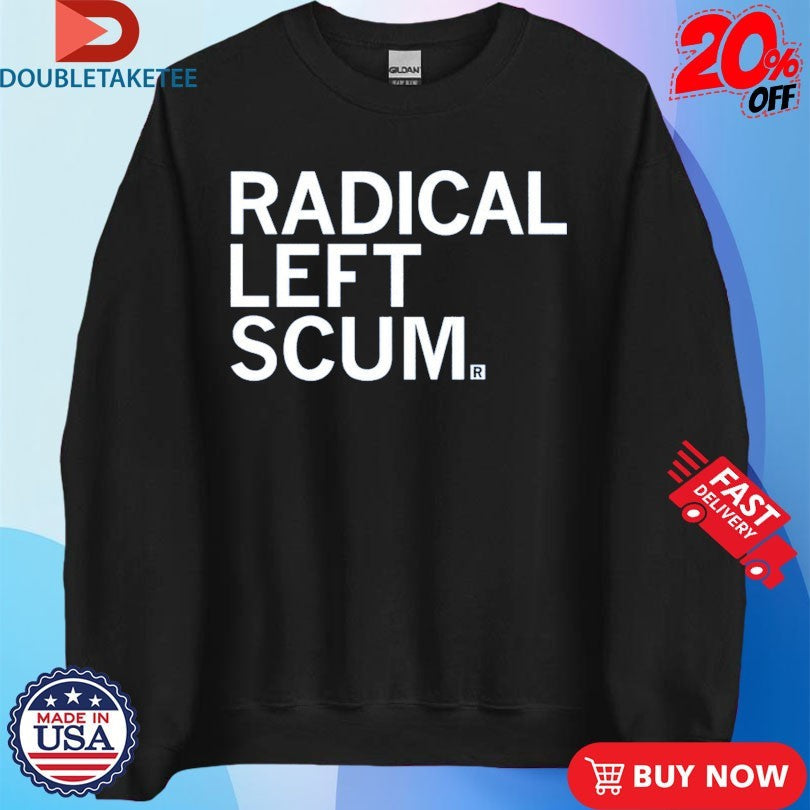 Official Radical Left Scum Shirts Unisex , , , Long Sleeve Tee