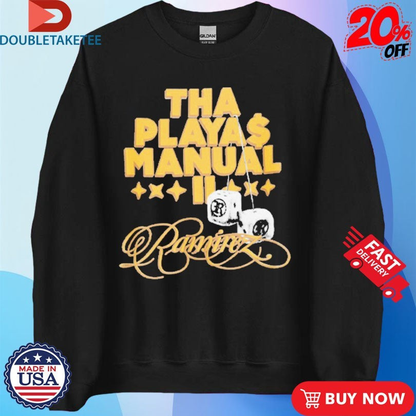 Official Ramirez Tha Playa Manual Dice Shirts Unisex , , , Long Sleeve Tee