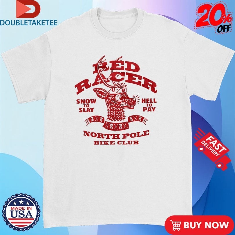 Official Red Racer North Pole Bike Club Snow To Play Hell To Pay Shirts Unisex , , , Long Sleeve Tee