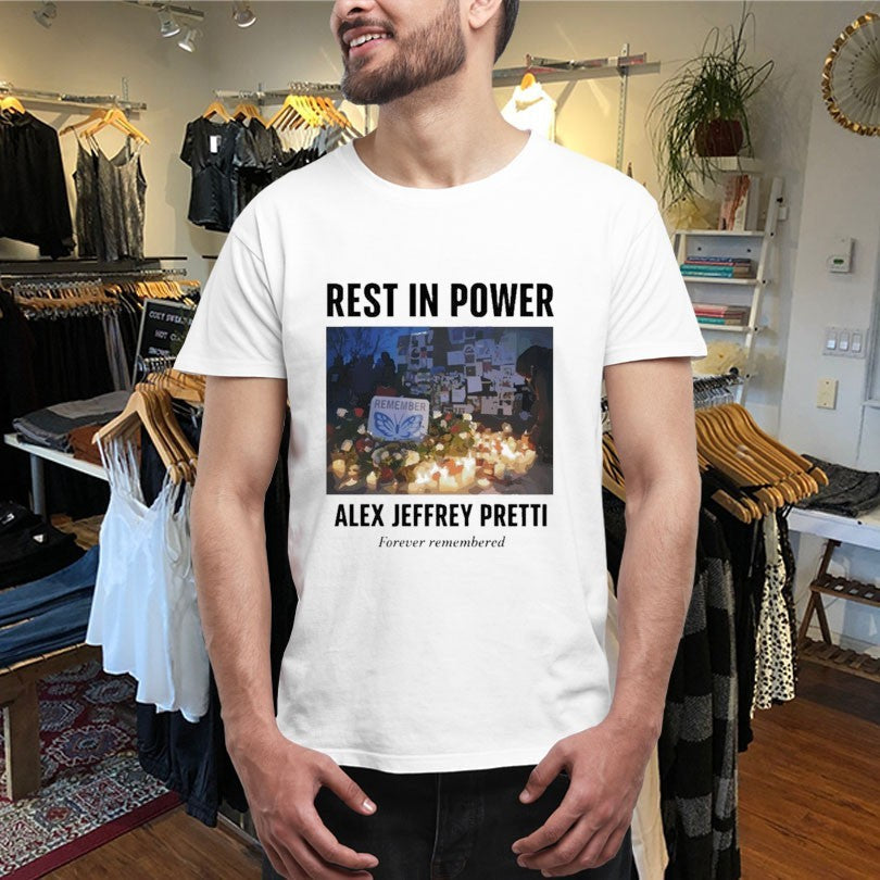 Official Rest In Power Alex Jeffrey Pretti Forever Remembered Shirts Unisex , , , Long Sleeve Tee