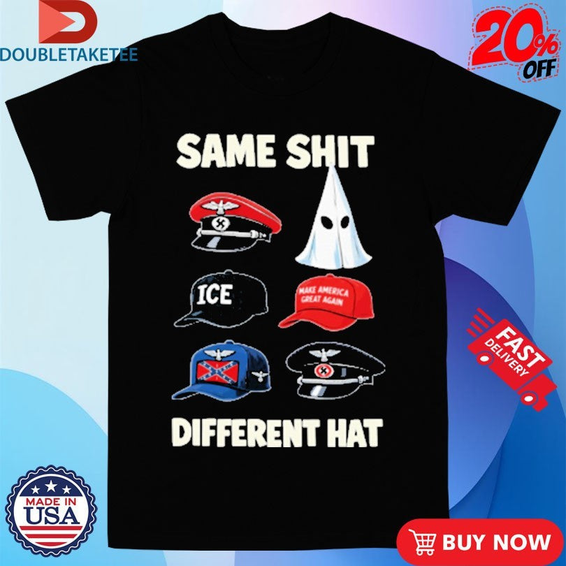 Official Same Sht Different Hat Nazis Ku Klux Klan Ice Make American Great Again Shirts Unisex , , , Long Sleeve Tee