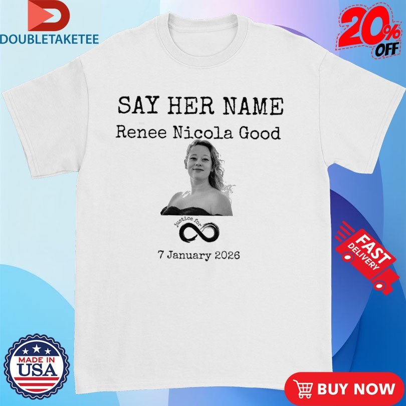 Official Say Her Name Justice For Renee Nicola Good Minneapolis 1 7 2026 Shirts Unisex , , , Long Sleeve Tee