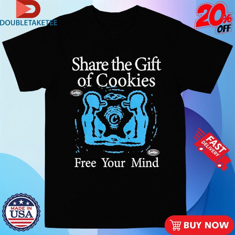 Official Share The Gift Of Cookies Free Your Mind Gift Shirts Unisex , , , Long Sleeve Tee