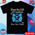 Official Share The Gift Of Cookies Free Your Mind Gift Shirts Unisex , , , Long Sleeve Tee